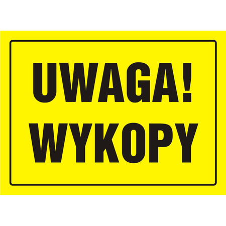 ZNAK BHP - TABLICA BUDOWLANA - UWAGA! WYKOPY - OA005 DY PN